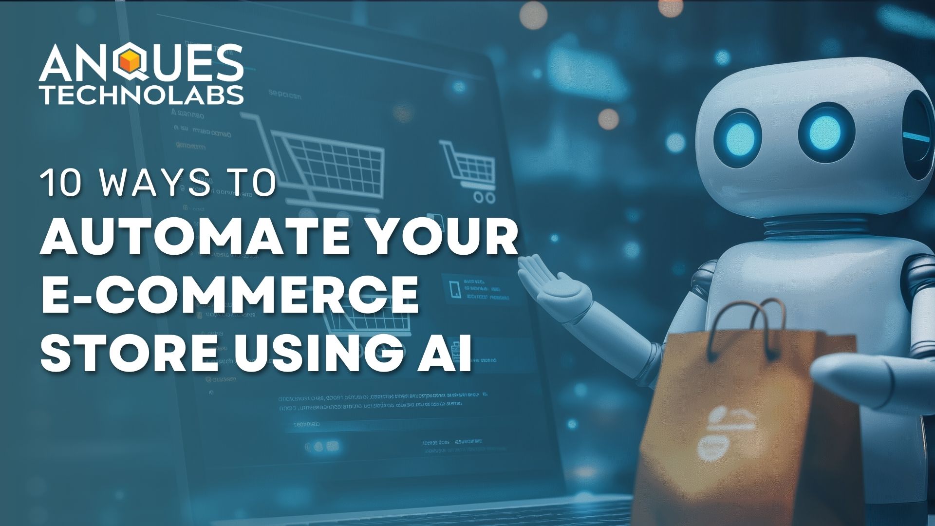 10 Ways to Automate Your E-commerce Store Using AI