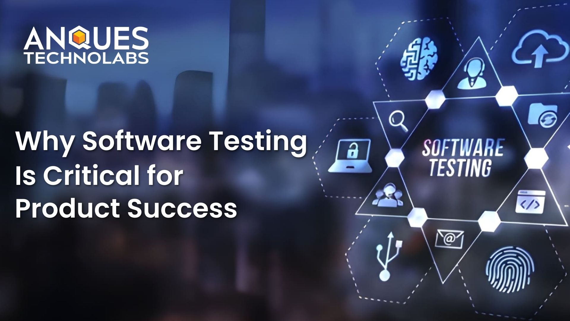 Why Software Testing Is Critical for Product Success