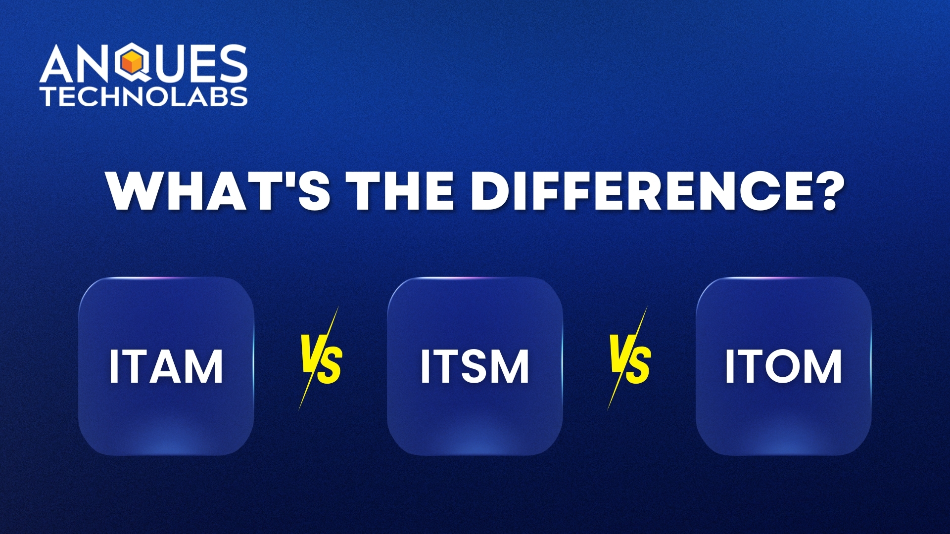 ITAM vs ITSM vs ITOM: What's the Difference?